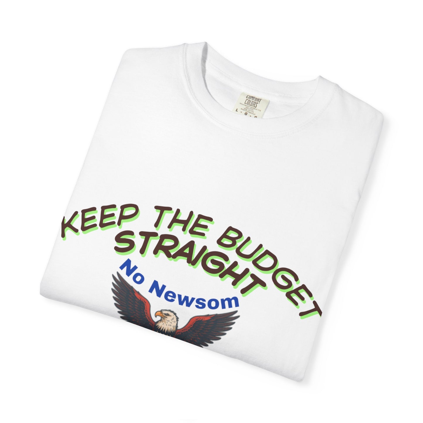 Political Statement T-Shirt | Keep The Budget Straight | Unisex Casual Tee, Activist Apparel, Gift for Supporters, Campaign Merchandise